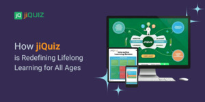How jiQuiz is Redefining Lifelong Learning for All Ages