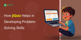 How jiQuiz Helps in Developing Problem-Solving Skills