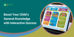 Boost Your Child’s General Knowledge with Interactive Quizzes