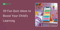 20 Fun Quiz Ideas to Boost Your Child’s Learning