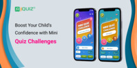 Boost Your Child’s Confidence with Mini Quiz Challenges