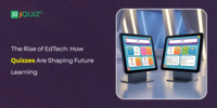 The Rise of EdTech: How Quizzes Are Shaping Future Learning