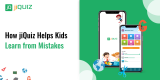 How jiQuiz Helps Kids Learn from Mistakes